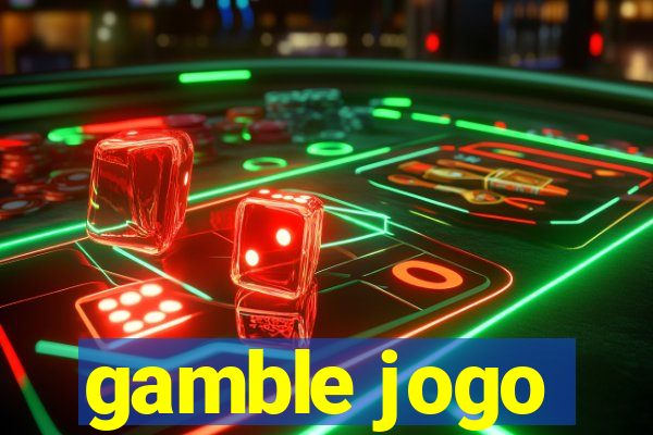 gamble jogo