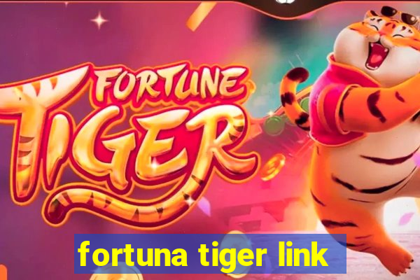 fortuna tiger link