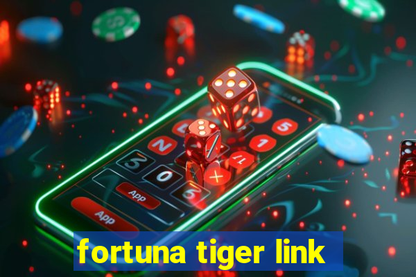 fortuna tiger link