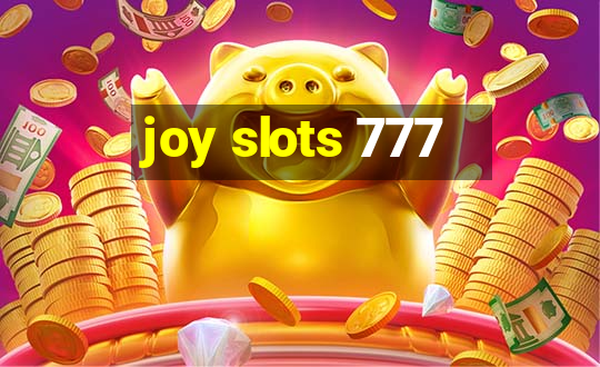 joy slots 777