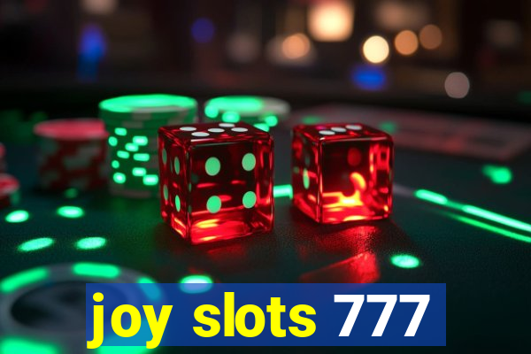 joy slots 777