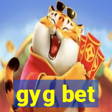 gyg bet