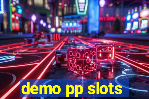 demo pp slots