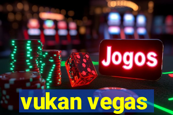 vukan vegas