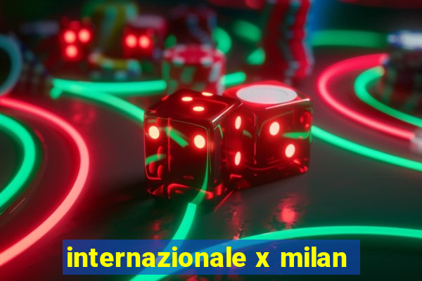 internazionale x milan