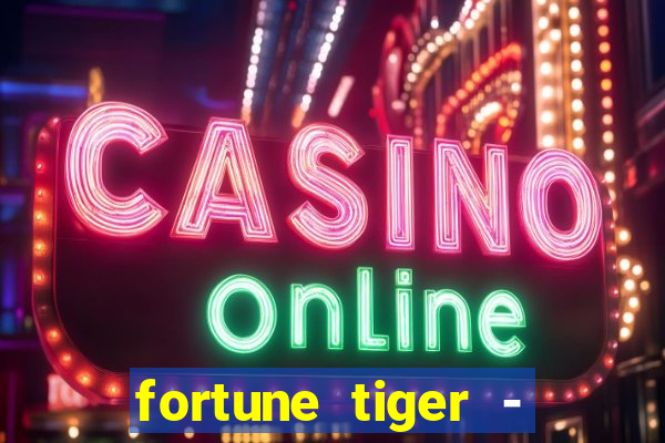 fortune tiger - reclame aqui