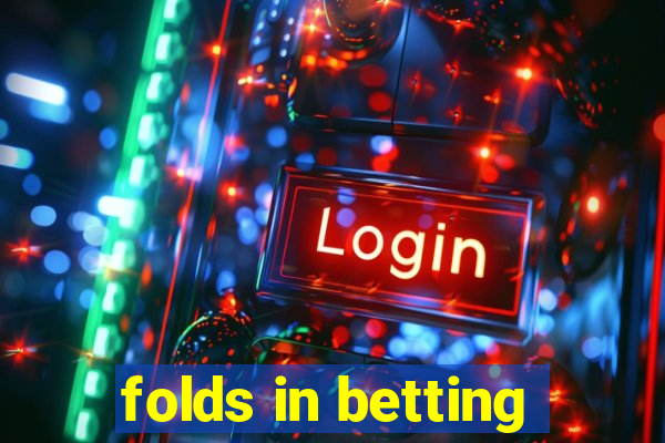 folds in betting