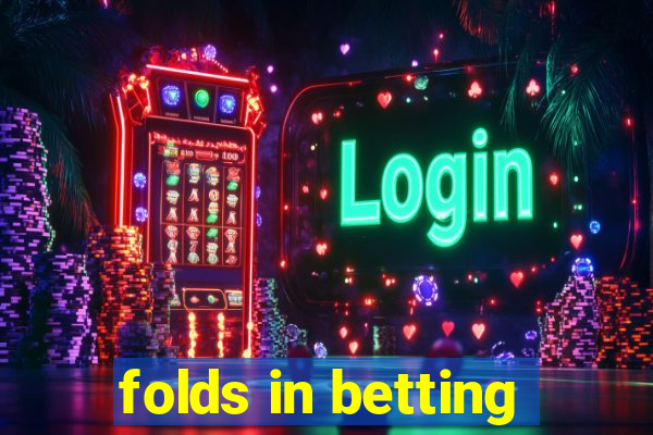 folds in betting