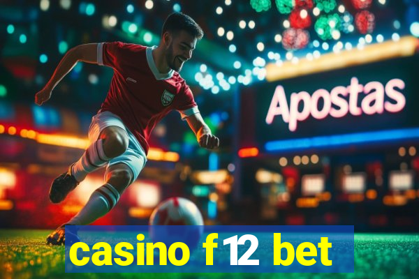 casino f12 bet