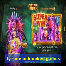 tyrone unblocked games