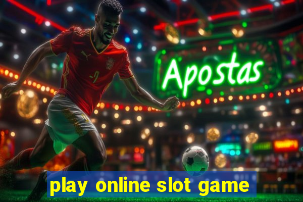 play online slot game