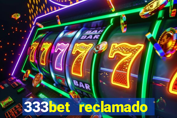 333bet reclamado apenas por dispositivos registrados