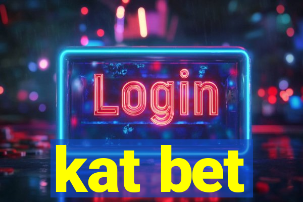 kat bet