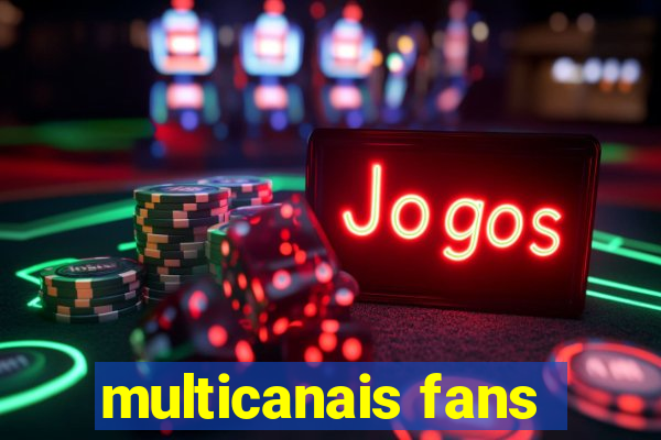 multicanais fans