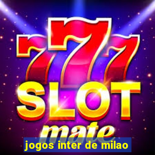 jogos inter de milao