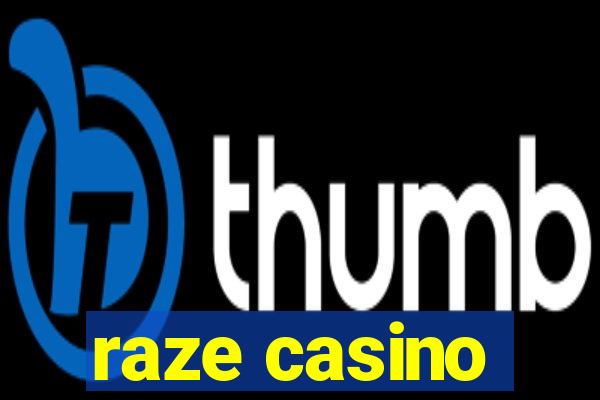 raze casino