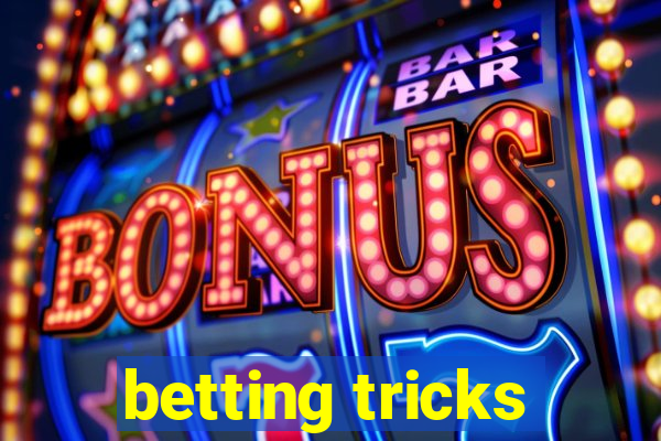 betting tricks