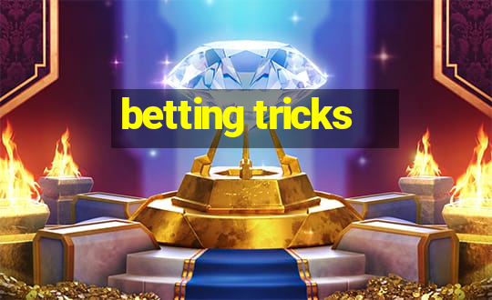 betting tricks