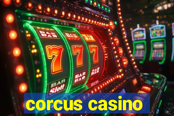 corcus casino