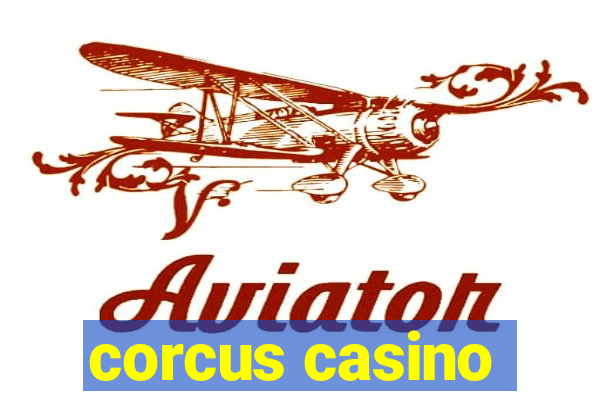 corcus casino