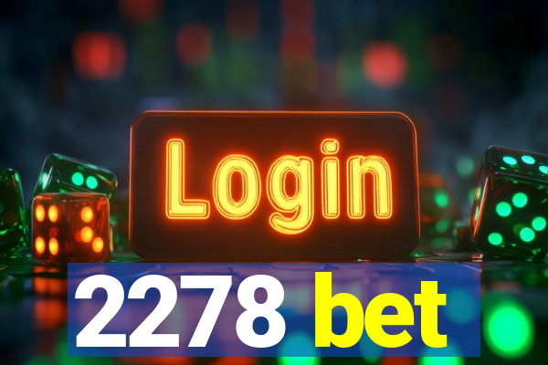 2278 bet