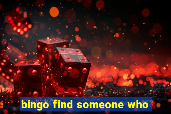 bingo find someone who