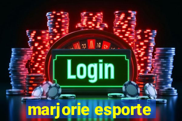 marjorie esporte