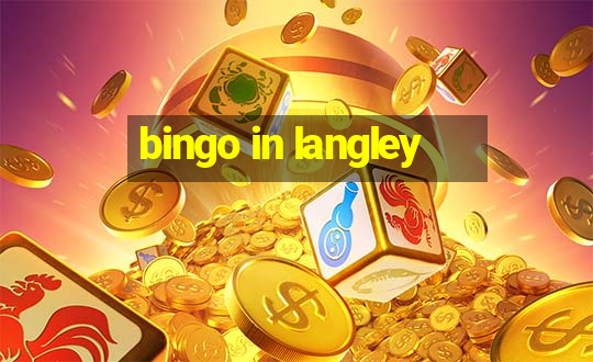 bingo in langley