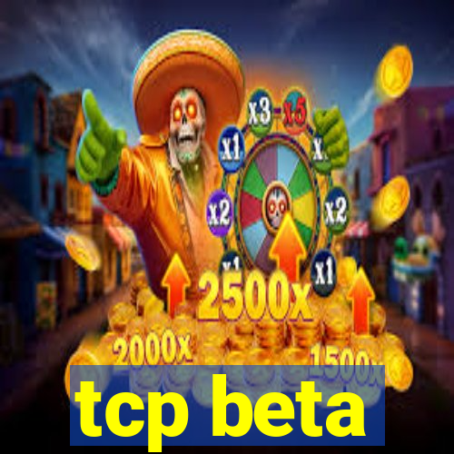 tcp beta