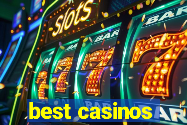 best casinos