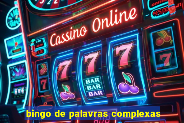 bingo de palavras complexas