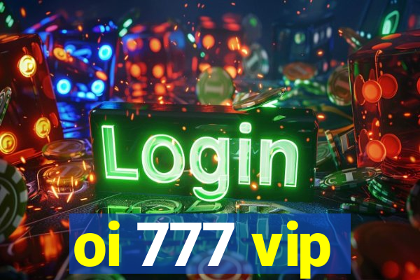 oi 777 vip