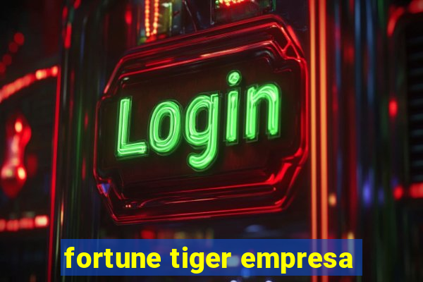 fortune tiger empresa