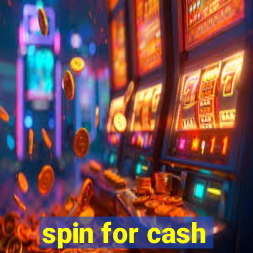 spin for cash