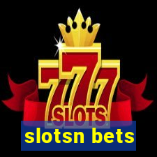 slotsn bets