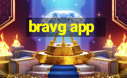 bravg app