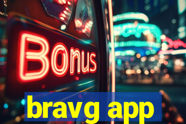 bravg app