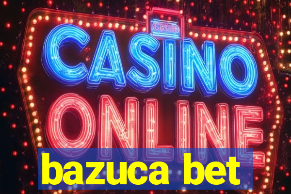 bazuca bet