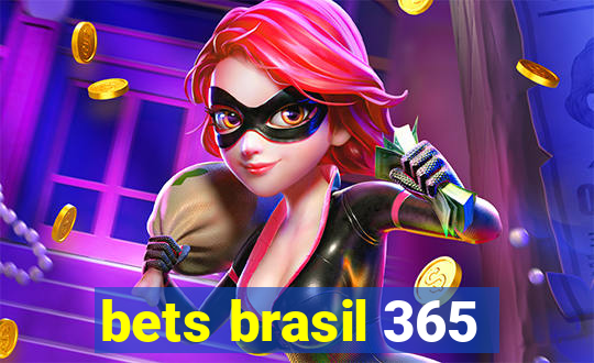 bets brasil 365