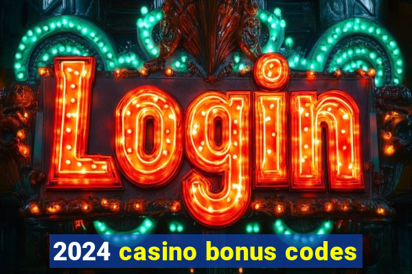 2024 casino bonus codes