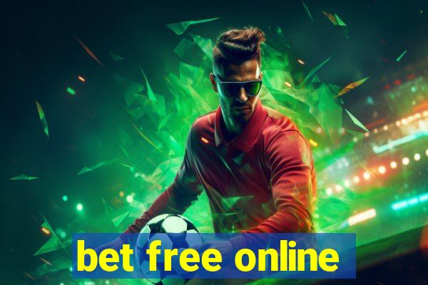 bet free online