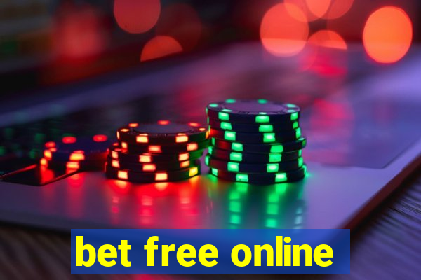 bet free online