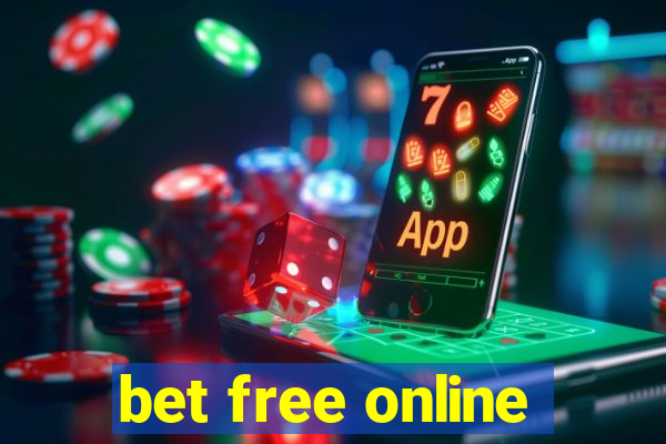 bet free online