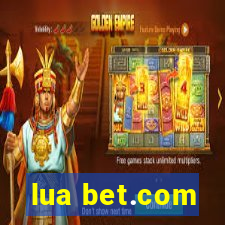 lua bet.com