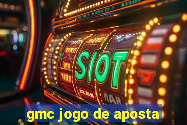 gmc jogo de aposta