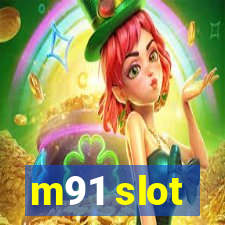 m91 slot