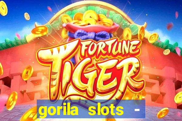 gorila slots - wild casino