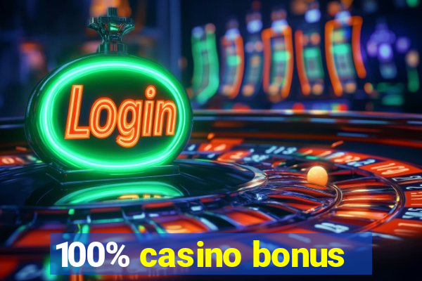 100% casino bonus