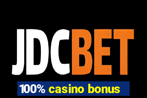 100% casino bonus