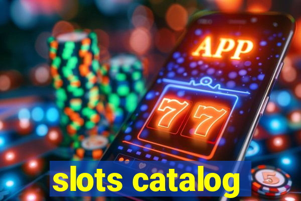 slots catalog